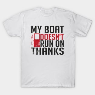 Funny My Boat Doesn't Run on Thanks Funny Boating Vintage T-Shirt